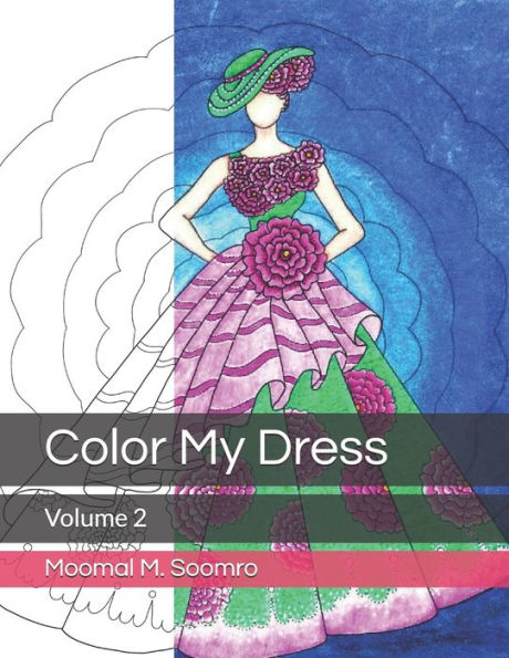 Color My Dress: Volume 2 (Color My Dress Book Series)