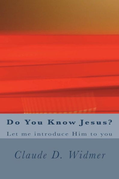 Do You Know Jesus?: Let me introduce Him to you