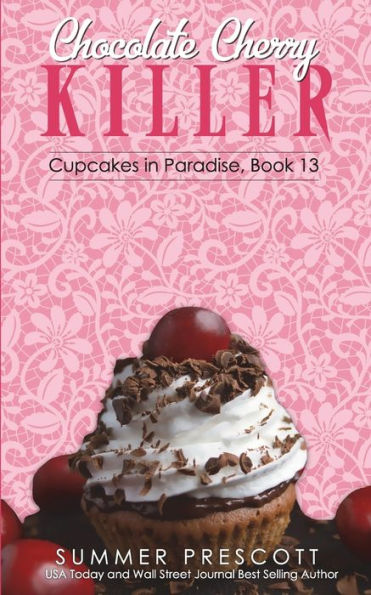 Chocolate Cherry Killer (Cupcakes in Paradise)