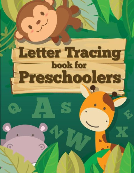 Letter Tracing Book For Preschoolers : Letter Tracing Preschool, Letter Tracing, Letter Tracing Kid 3-5, Letter Tracing Preschool, Letter Tracing Workbook - 9781722003975