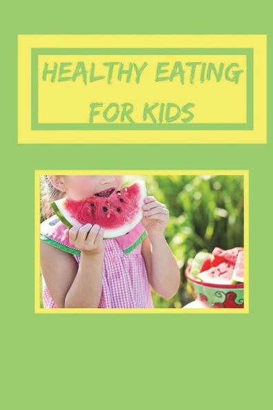 Healthy Eating For Kids: Healthy Cookbook For Kids, Healthy Recipes For Children, 6 X 9 Create Your Own Cookbook