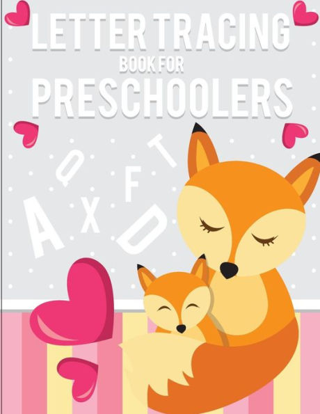 Letter Tracing Book For Preschoolers : Letter Tracing Preschool, Letter Tracing, Letter Tracing Kid 3-5, Letter Tracing Preschool, Letter Tracing Workbook - 9781722005726