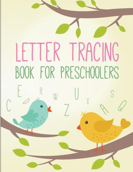 Letter Tracing Book For Preschoolers : Letter Tracing Preschool, Letter Tracing, Letter Tracing Kid 3-5, Letter Tracing Preschool, Letter Tracing Workbook - 9781722006136