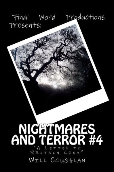 Nightmares And Terror #4 : A Letter To Britain Cone