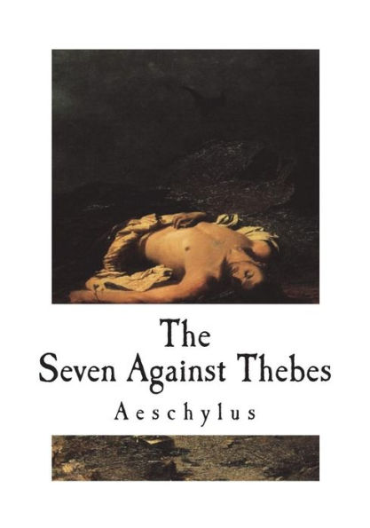 The Seven Against Thebes - 9781722053543