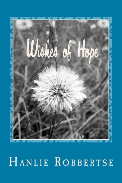Wishes Of Hope : Chapbook Of Poetry