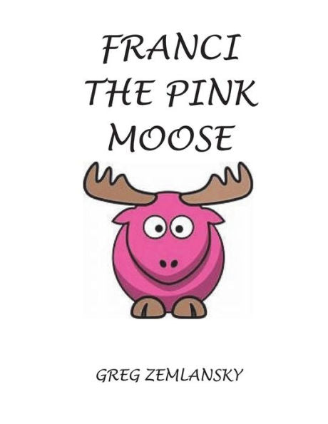 Franci The Pink Moose