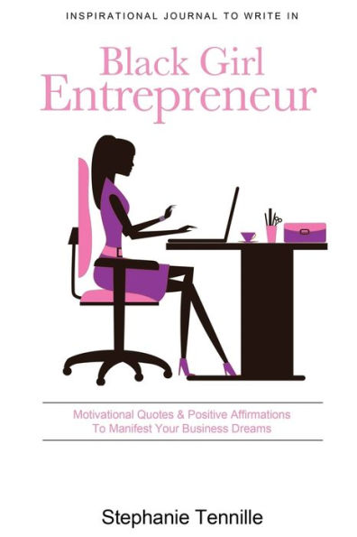 Black Girl Entrepreneur (Black Self-Love Journal Series)