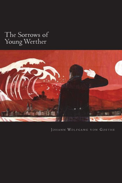 The Sorrows Of Young Werther - 9781722117832