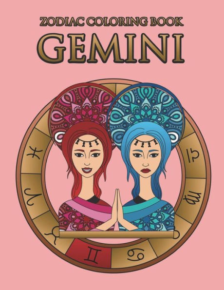 Zodiac Coloring Book: Gemini : Astrology Coloring Book For Adults And Kids With The Gemini Zodiac Sign Birthday Gift