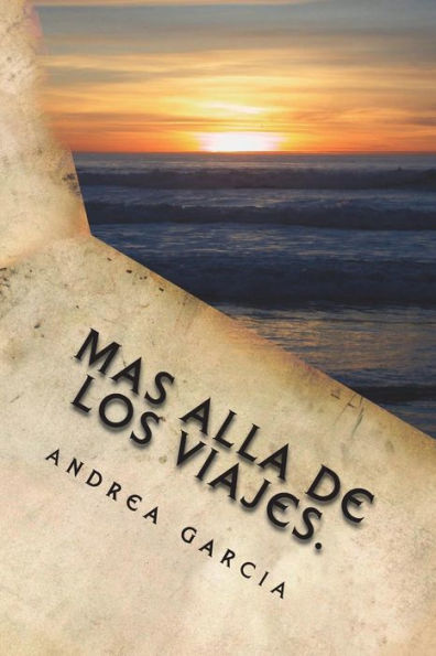 Mas Alla De Los Viajes. : Experiencias Emocionales