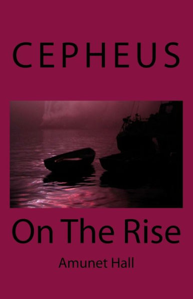 Cepheus: On The Rise (Amunet's Fables)