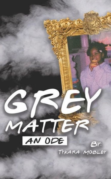 Grey Matter: An Ode