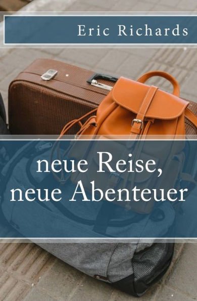 Neue Reise, Neue Abenteuer