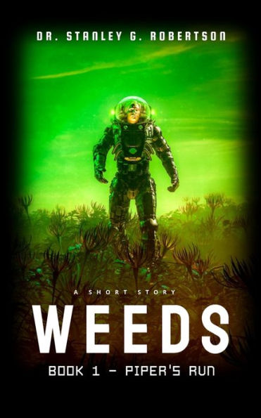 Weeds : A Short Story