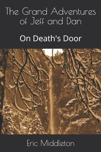 The Grand Adventures Of Jeff And Dan : On Death's Door