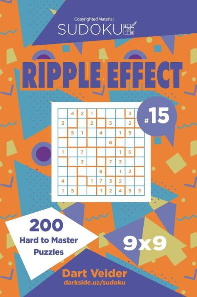 Sudoku Ripple Effect - 200 Hard To Master Puzzles 9X9