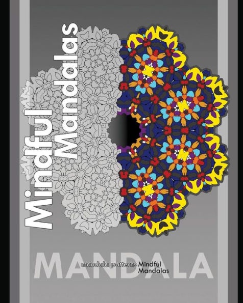 Mindful Mandalas (Best Adult Coloring Book For Mindful Meditation)