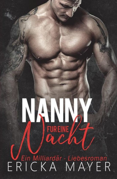 Nanny Für Eine Nacht : Ein Milliardär - Liebesroman