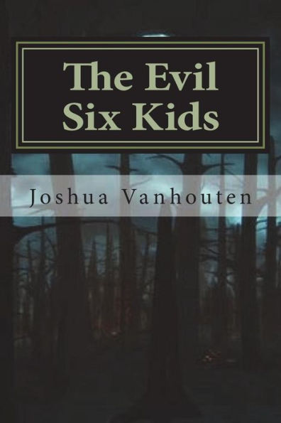 The Evil Six Kids