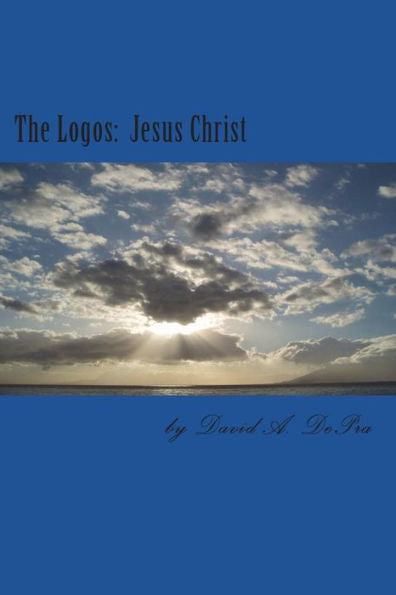 The Logos : Jesus Christ