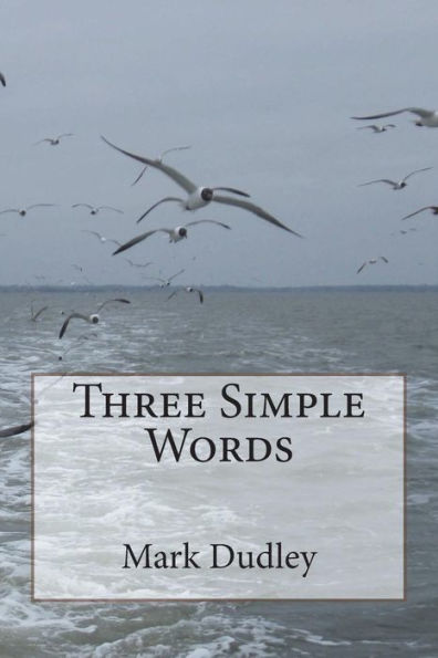 Three Simple Words - 9781722451271