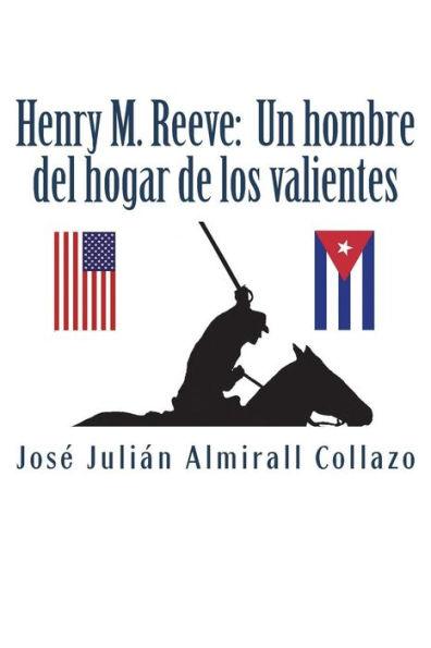 Henry M. Reeve: Un hombre del hogar de los valientes (Spanish Edition)