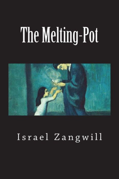 The Melting-Pot - 9781722488789