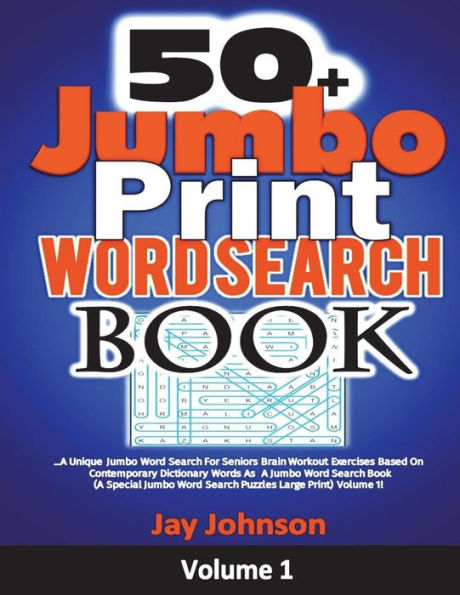 50+ Jumbo Print Word Search Book: A Unique Jumbo Word Search For Seniors Brain Workout Exercises Based On Contemporary Dictionary Words As A Jumbo ... Word Search Puzzles Large Print) Volume 1!