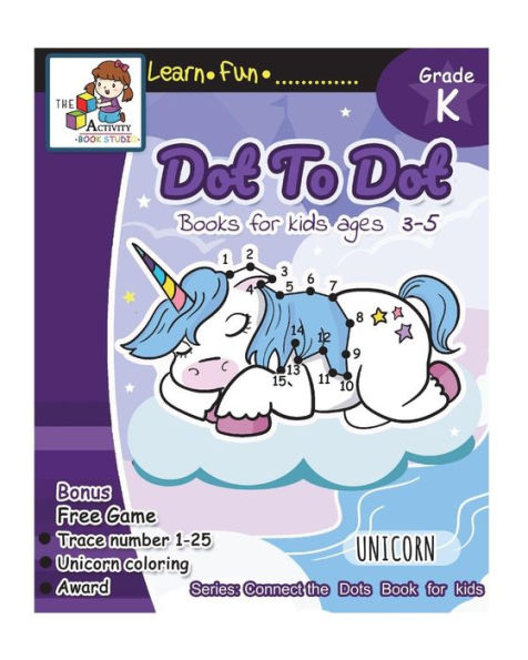 Dot to Dot books for kids ages 3-5: Dot to Dot books for kids,Dot to Dot books for kids 3-5, 6-8, 7-9 Dot to dot counting, Puzzles for Learning and Fun (Connect the Dots Book for Kids)