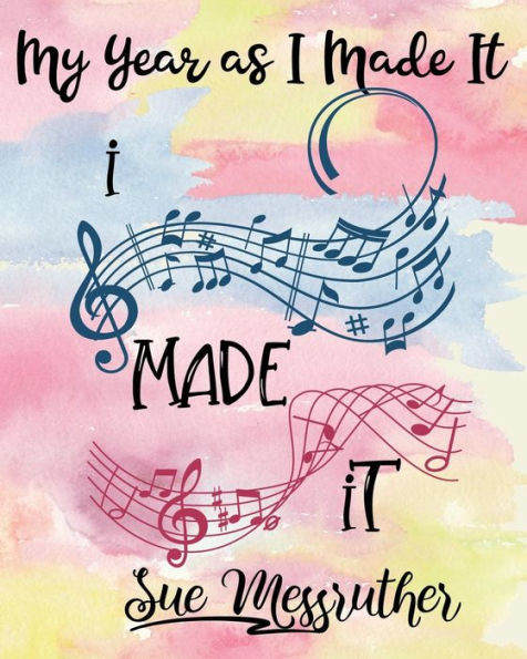 I Made It: Personal Memorandum Diary (My Year as I Made It)