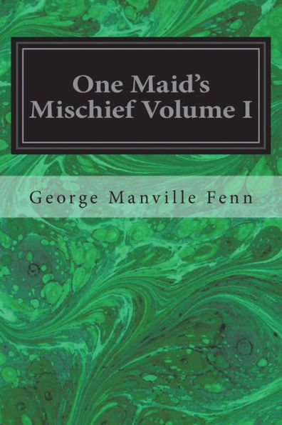 One Maid's Mischief - 9781722647964