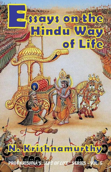 Essays on the Hindu Way of Life: Collection of ten published articles on Hinduism (ABC of Life)