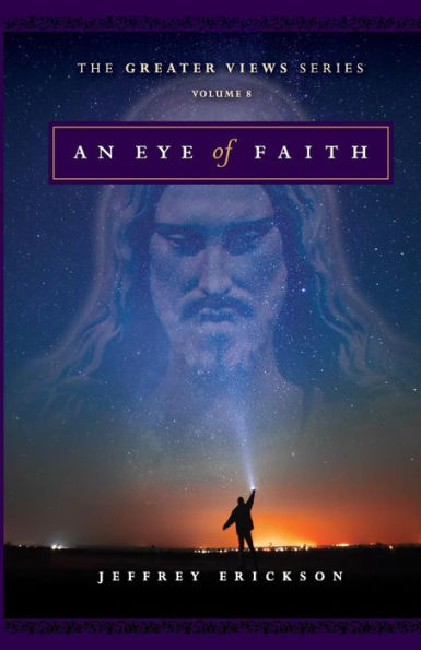 An Eye of Faith (The Greater Views Series)