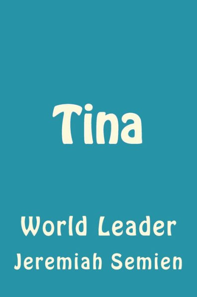Tina : World Leader