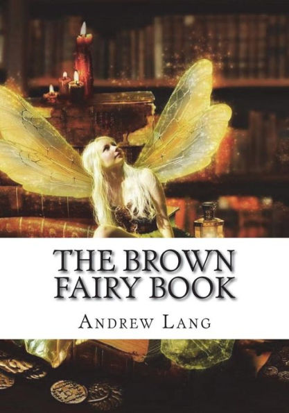 The Brown Fairy Book - 9781722674564