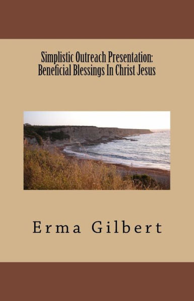 Simplistic Outreach Presentation : Beneficial Blessings In Christ Jesus