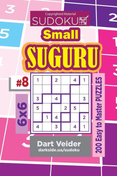 Sudoku Small Suguru - 200 Easy To Master Puzzles 6X6
