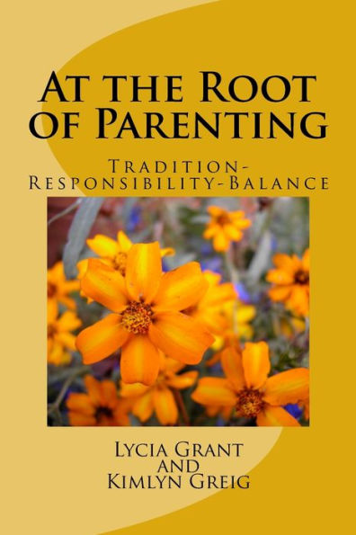 At the Root of Parenting: Tradition-Responsibility-Balance