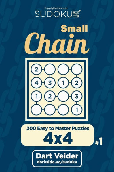 Small Chain Sudoku - 200 Easy To Master Puzzles 4X4