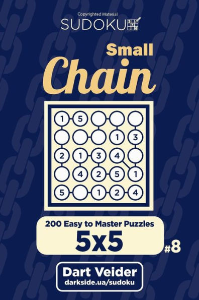 Small Chain Sudoku - 200 Easy To Master Puzzles 5X5