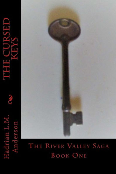 The Cursed Keys : The River Valley Saga