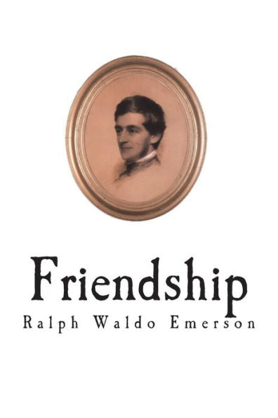 Friendship (Ralph Waldo Emerson)