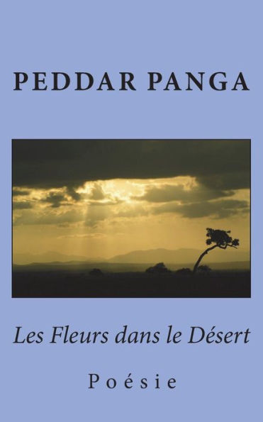 Les Fleurs Dans Le Desert : Poesie