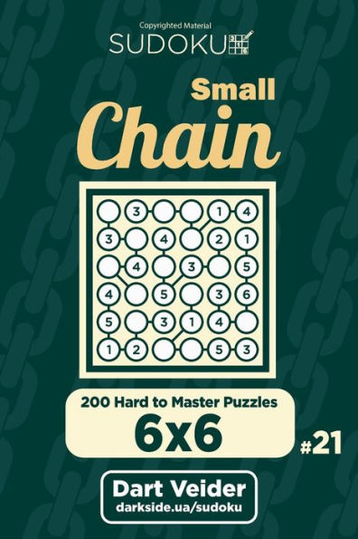Small Chain Sudoku - 200 Hard To Master Puzzles 6X6