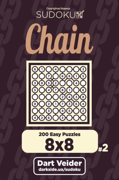 Chain Sudoku - 200 Easy Puzzles 8x8 (Volume 2)