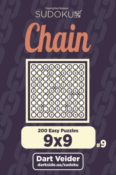 Chain Sudoku - 200 Easy Puzzles 9x9 (Volume 9)