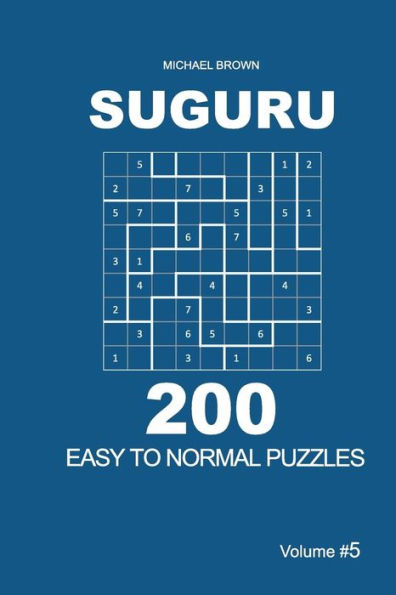 Suguru - 200 Easy To Normal Puzzles 9X9 - 9781722779573