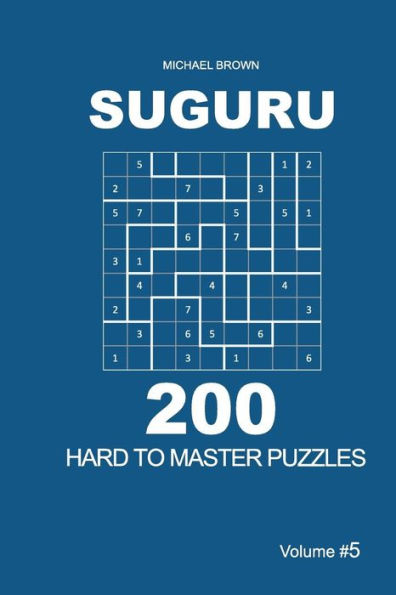 Suguru - 200 Hard To Master Puzzles 9X9 - 9781722779788