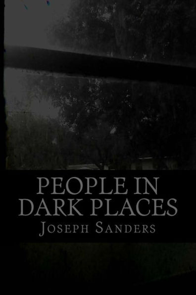 People In Dark Places : Anthology